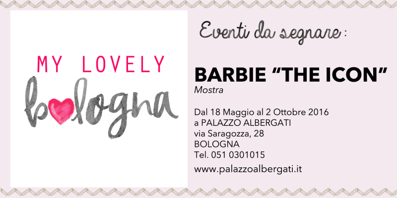 Indirizzo Mostra Barbie Bologna